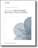This Week: Deploying BGP Multicast VPNs, 2nd Edition